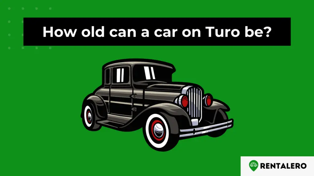 How Old Can a Car Be on Turo? Turo's Surprising Car Age Policy Revealed