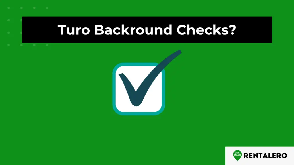 does-turo-do-background-checks-what-you-need-to-know-rentalero