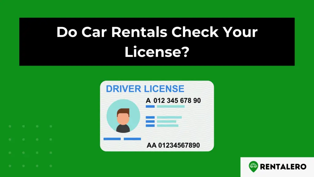 do-car-rentals-check-your-license-we-checked-it-rentalero