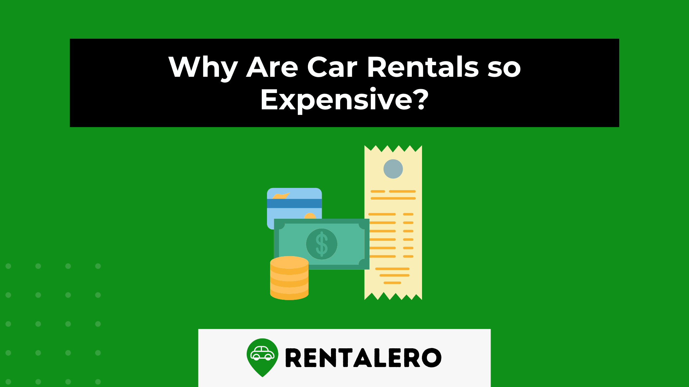 Why Are Car Rentals So Expensive Here Comes The Explanation Rentalero