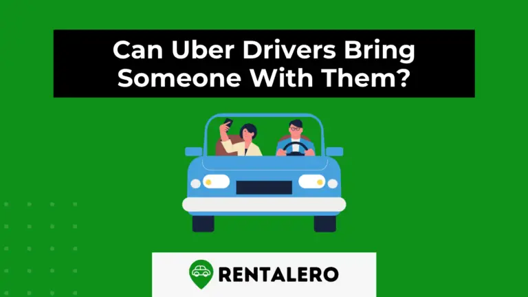 Can Uber Drivers Bring Someone With Them Explained Rentalero 1915