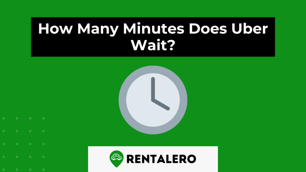 how-many-minutes-does-uber-wait-rentalero