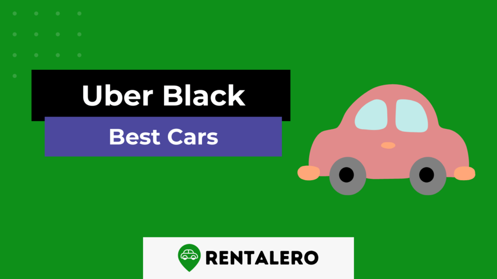 Best Cars For Uber Black The Ultimate List Rentalero